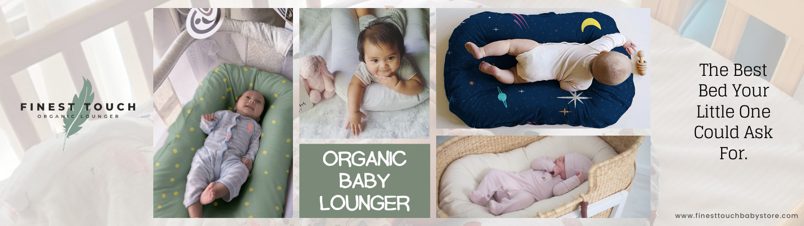 Finest Touch Organic Baby Lounger – The Secret to A Good Night’s Sleep